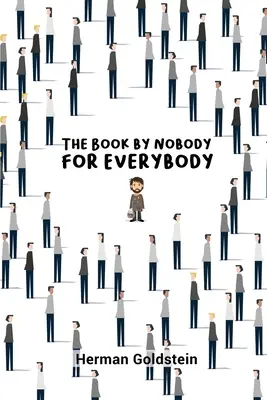 The Book by Nobody for Everybody (Carte scrisă de nimeni pentru toată lumea) - The Book by Nobody for Everybody