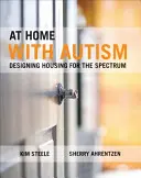 Acasă cu autism: Proiectarea de locuințe pentru spectru - At Home with Autism: Designing Housing for the Spectrum