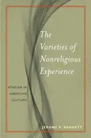 The Varieties of Nonreligious Experience: Ateismul în cultura americană - The Varieties of Nonreligious Experience: Atheism in American Culture