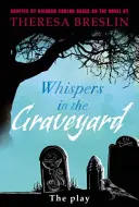 Whispers in the Graveyard (Șoapte în cimitir) Heinemann Plays - Whispers in the Graveyard Heinemann Plays