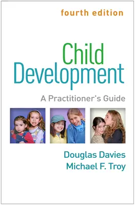 Dezvoltarea copilului, ediția a patra: Ghidul practicianului - Child Development, Fourth Edition: A Practitioner's Guide