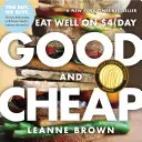 Bun și ieftin: Mănâncă bine cu 4 dolari pe zi - Good and Cheap: Eat Well on $4/Day