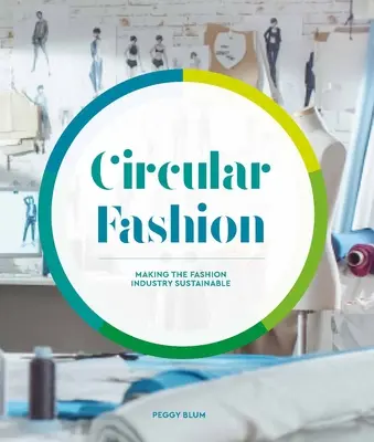 Moda circulară: Un lanț de aprovizionare pentru durabilitate în industria textilă și a îmbrăcămintei - Circular Fashion: A Supply Chain for Sustainability in the Textile and Apparel Industry