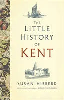 Mica istorie a Kentului - The Little History of Kent