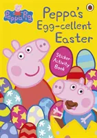Peppa Pig: Cartea de activități cu abțibilduri Peppa's Egg-cellent Easter - Peppa Pig: Peppa's Egg-cellent Easter Sticker Activity Book