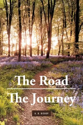 Drumul - Călătoria - The Road - The Journey