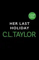 Ultima ei vacanță - Her Last Holiday