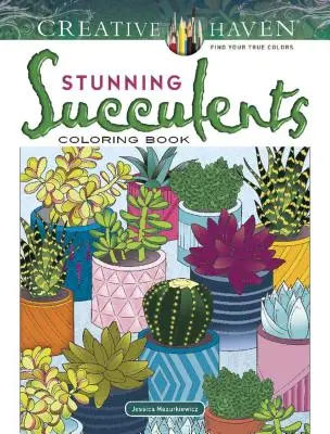 Carte de colorat Creative Haven Stunning Succulents - Creative Haven Stunning Succulents Coloring Book