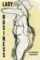 Lady Business: O celebrare a poeziei lesbiene - Lady Business: A Celebration of Lesbian Poetry