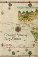 Spațiile disputate ale Americii timpurii - Contested Spaces of Early America