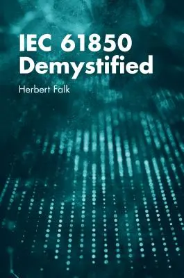 Iec 61850 demistificat - Iec 61850 Demystified