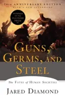 Arme, germeni și oțel: Soarta societăților umane (The Fates of Human Societies) - Guns, Germs, and Steel: The Fates of Human Societies