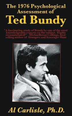Evaluarea psihologică din 1976 a lui Ted Bundy - The 1976 Psychological Assessment of Ted Bundy