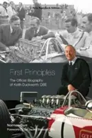 Primele principii: Biografia oficială a lui Keith Duckworth - First Principles: The Official Biography of Keith Duckworth