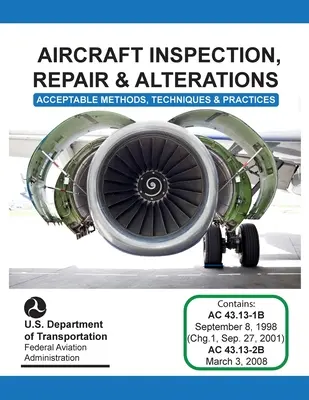 Aircraft Inspection, Repair and Alterations [Administrația Federală a Aviației (FAA) - Aircraft Inspection, Repair and Alterations (Federal Aviation Administration (FAA))