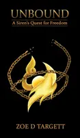 Unbound: Căutarea libertății de către o sirenă - Unbound: A Siren's Quest for Freedom