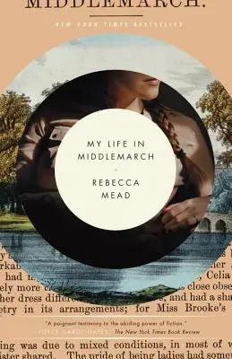 Viața mea în Middlemarch: A Memoir - My Life in Middlemarch: A Memoir