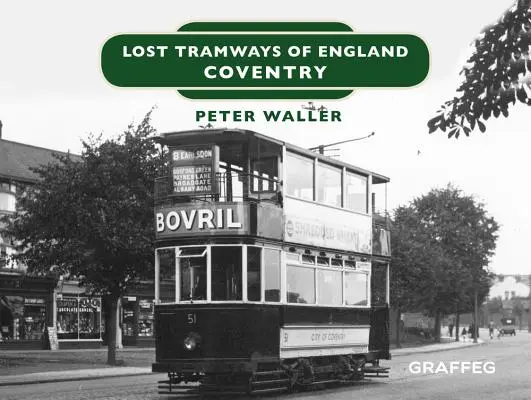 Tramvaiele pierdute ale Angliei: Coventry - Lost Tramways of England: Coventry