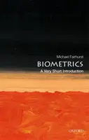 Biometrie: O introducere foarte scurtă - Biometrics: A Very Short Introduction