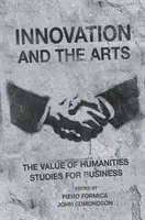 Inovația și artele: Valoarea studiilor umaniste pentru afaceri - Innovation and the Arts: The Value of Humanities Studies for Business