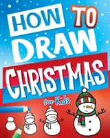 Cum să desenezi Crăciunul pentru copii - How to Draw Christmas for Kids