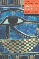 Istoria Oxford a Egiptului Antic - The Oxford History of Ancient Egypt