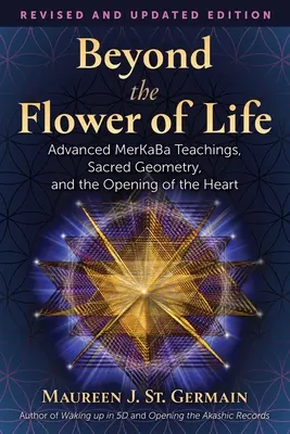Dincolo de Floarea Vieții: Învățături Merkaba avansate, geometrie sacră și deschiderea inimii - Beyond the Flower of Life: Advanced Merkaba Teachings, Sacred Geometry, and the Opening of the Heart