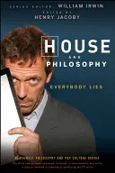 House și filosofia: Everybody Lies - House and Philosophy: Everybody Lies