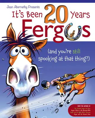 Au trecut 20 de ani, Fergus: ...și încă te mai sperii de chestia aia?! - It's Been 20 Years, Fergus: ...and You're Still Spooking at That Thing?!