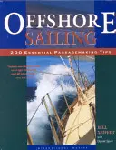Offshore Sailing: 200 de sfaturi esențiale pentru navigarea în larg - Offshore Sailing: 200 Essential Passagemaking Tips