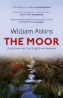 Moor - O călătorie în sălbăticia engleză - Moor - A journey into the English wilderness