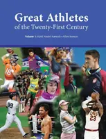 Great Athletes of the Twenty-First Century: Print Purchase Includes Free Online Access