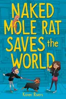 Șobolanul cârtiță dezbrăcat salvează lumea - Naked Mole Rat Saves the World