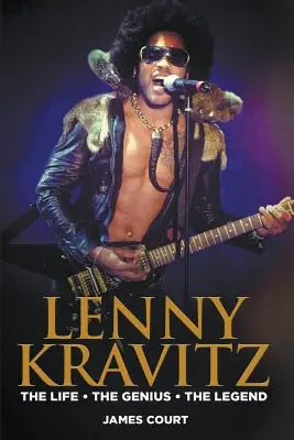 Lenny Kravitz: Viața Geniul Legenda - Lenny Kravitz: The Life The Genius The Legend