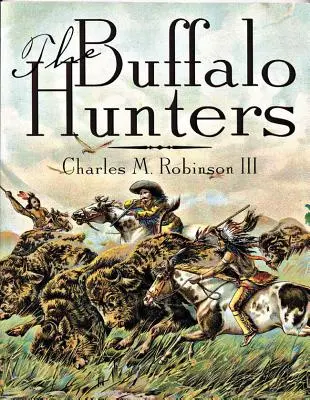 Vânătorii de bizoni - The Buffalo Hunters