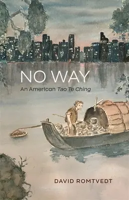 No Way: Un Tao Te Ching american - No Way: An American Tao Te Ching
