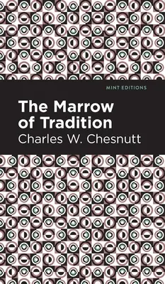 Măduva tradiției - The Marrow of Tradition