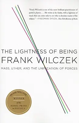 Lejeritatea ființei: Masa, eterul și unificarea forțelor - The Lightness of Being: Mass, Ether, and the Unification of Forces