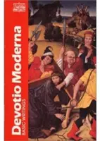 Devotio Moderna: Scrieri de bază - Devotio Moderna: Basic Writings
