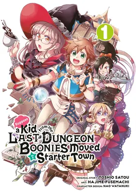 Să presupunem că un copil din ultima temniță Boonies s-a mutat într-un oraș de pornire (Manga) 01 - Suppose a Kid from the Last Dungeon Boonies Moved to a Starter Town (Manga) 01