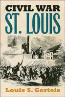 Războiul civil din St. Louis - Civil War St. Louis