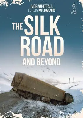 Drumul mătăsii și dincolo de el - Silk Road and Beyond