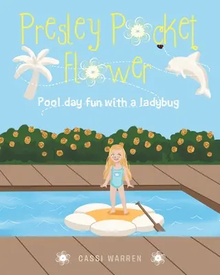 Floare de buzunar Presley: Distracție la piscină cu o gărgăriță - Presley Pocket Flower: Pool day fun with a ladybug