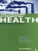 Provocarea promovării sănătății: Explorare și acțiune - The Challenge of Promoting Health: Exploration and Action