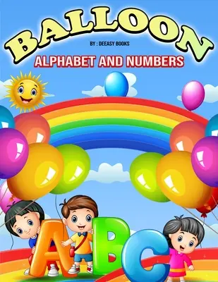 Carte de colorat cu numere și alfabet din baloane pentru copii - Balloon Alphabet and Numbers Coloring Book for Kids