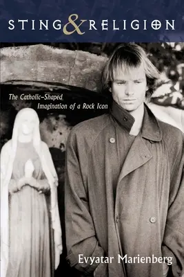 Sting și religia - Sting and Religion