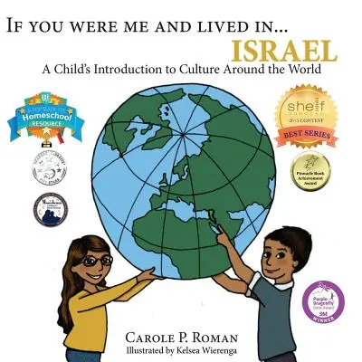 If You Were Me and Lived in...Israel: Introducerea unui copil în culturile din jurul lumii - If You Were Me and Lived in...Israel: A Child's Introduction to Cultures Around the World