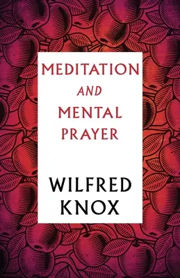 Meditație și rugăciune mentală - Meditation and Mental Prayer