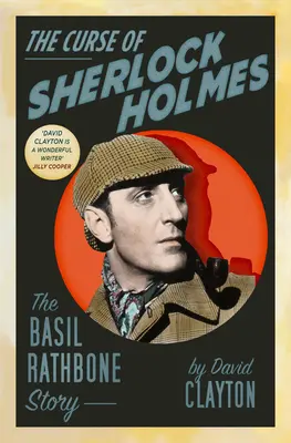 Blestemul lui Sherlock Holmes: Povestea lui Basil Rathbone - The Curse of Sherlock Holmes: The Basil Rathbone Story