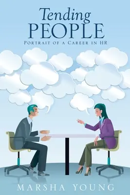 Îngrijirea oamenilor: Portretul unei cariere în resurse umane - Tending People: Portrait of a Career in HR